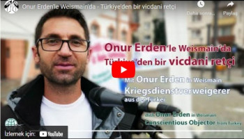 Onur Erden’le Weismain’da – Türkiye’den bir vicdani retçi (Video)