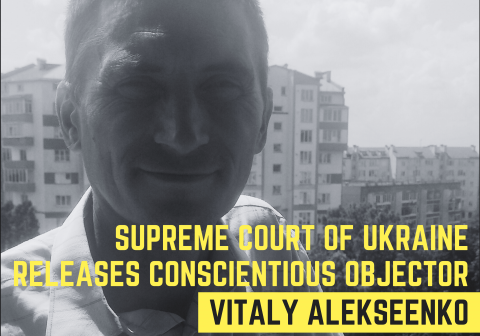Ukrayna Yüksek Mahkemesi, 3 aydır tutuklu bulunan vicdani retçi Alekseenko’yu serbest bıraktı
