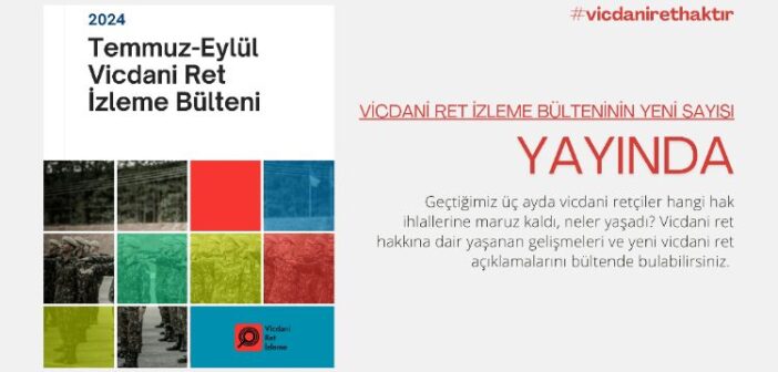 Temmuz-Eylül 2024 Vicdani Ret İzleme Bülteni Yayında