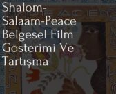 Shalom–Salaam–Peace  Belgesel Film Gösterimi ve Tartışma (14 Aralık, 19.00, Beyoğlu/İST)