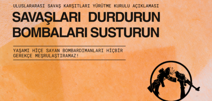 Uluslararası Savaş karşıtları (WRI): Savaşları durdurun, bombaların sesini susturun