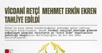 Vicdani Retçi Mehmet Erkin Ekren Tahliye Edildi