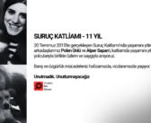 SURUÇ KATLİAMI – 11. YIL